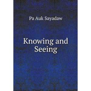  Knowing and Seeing Pa Auk Sayadaw Books