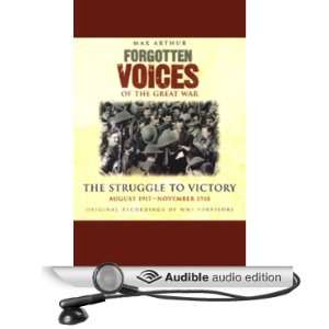  The Struggle to Victory Forgotten Voices of the Great War 