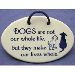  Dogs are not our whole life but they make our lives whole 