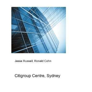 Citigroup Centre, Sydney Ronald Cohn Jesse Russell  Books