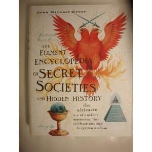  The Element Encyclopedia of Secret Societies and Hidden 
