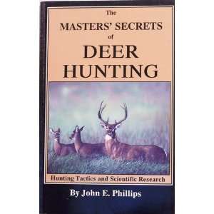   Hunting Tactics and Scientific Research JOHN E. PHILLIPS Books