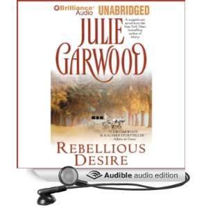  Rebellious Desire (Audible Audio Edition) Julie Garwood 