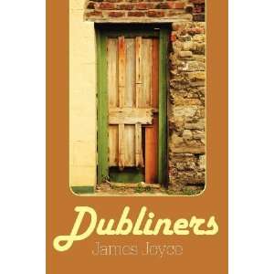  Dubliners [Paperback]: James Joyce: Books