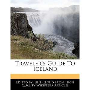    Travelers Guide To Iceland (9781241642570) Julie Cloud Books