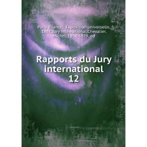  Rapports du Jury international. 12 1867. Jury 