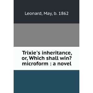  Trixies inheritance, or, Which shall win? microform  a 