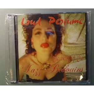    Loud Perfume   The Best of the Jazz Bedouins: Everything Else