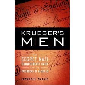  Kruegers Men The Secret Nazi Counterfeit Plot and the 