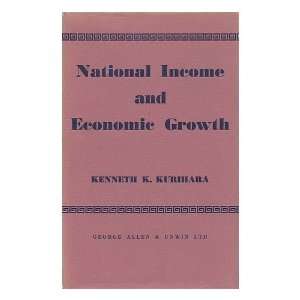  National Income and Economic Growth K .K Kurihara Books