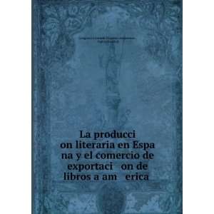   erica . Victor Du Bled Congreso Literario Hispano Americano  Books