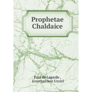  Prophetae Chaldaice Jonathan ben Uzziel Paul de Lagarde  Books
