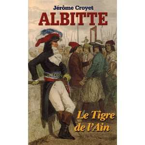  Albitte, le tigre de lAin (9782910267285) Books