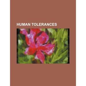  Human tolerances (9781234365264): U.S. Government: Books