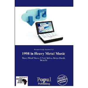  1998 in Heavy Metal Music (9786136262871) Dewayne Rocky 
