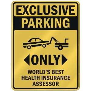  EXCLUSIVE PARKING  ONLY WORLDS BEST HEALTH INSURANCE 