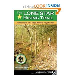 Lone Star Hiking Trail The Official Guide [Paperback] Karen Somers 
