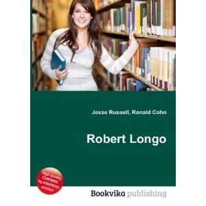  Robert Longo Ronald Cohn Jesse Russell Books