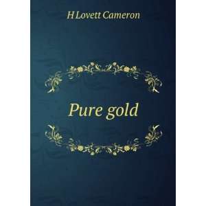  Pure gold H Lovett Cameron Books
