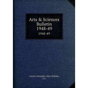   : Music Bulletin. 1948 49: La.) Loyola University (New Orleans: Books
