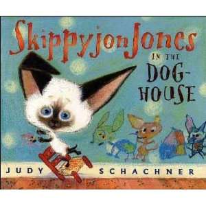  Skippyjon Jones In The Doghouse Judith Byron Schachner 