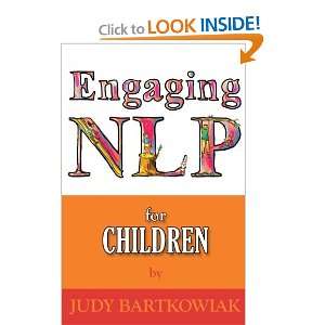    NLP For Children (Engaging NLP) [Paperback] Judy Bartkowiak Books