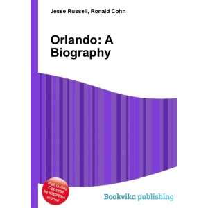  Orlando: A Biography: Ronald Cohn Jesse Russell: Books