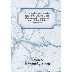  Das Augsburger Interim issued by Charles v ein Bedenken 