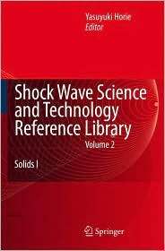 Shock Wave Science and Technology Reference Library, Vol. 2 Solids I 