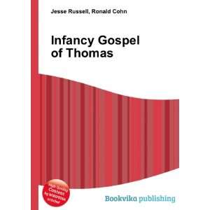  Infancy Gospel of Thomas Ronald Cohn Jesse Russell Books