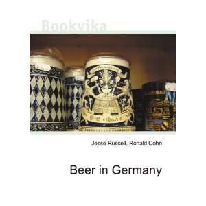  Beer in Germany: Ronald Cohn Jesse Russell: Books