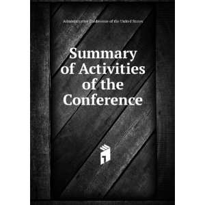  Summary of Activities of the Conference: Administrative 