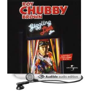  Giggling Lips Live (Audible Audio Edition) Roy Chubby 