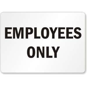  Employees Only Aluminum Sign, 14 x 10