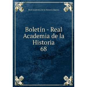  BoletÃ­n   Real Academia de la Historia. 68 Real 