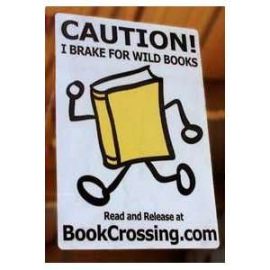    4 x 6 inch   Caution   I Brake for Wild Books 