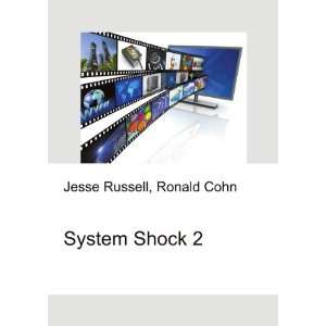  System Shock 2 Ronald Cohn Jesse Russell Books