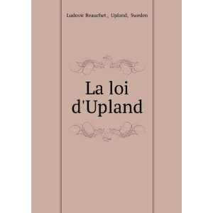  La loi dUpland Upland, Sweden Ludovic Beauchet  Books