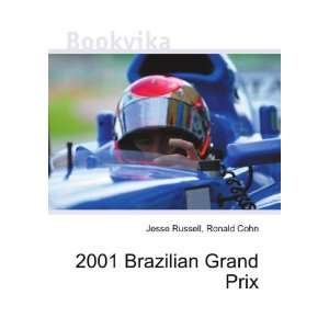  2001 Brazilian Grand Prix Ronald Cohn Jesse Russell 