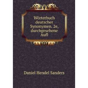   Synonymen. 2e, durchgesehene Aufl Daniel Hendel Sanders Books