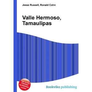  Valle Hermoso, Tamaulipas Ronald Cohn Jesse Russell 