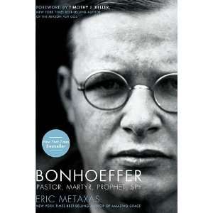  Bonhoeffer(Bonhoeffer Pastor, Martyr, Prophet, Spy 