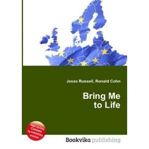  Bring Me to Life Ronald Cohn Jesse Russell Books
