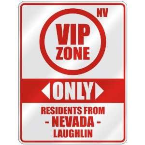  VIP ZONE  ONLY RESIDENTS FROM LAUGHLIN  PARKING SIGN USA 