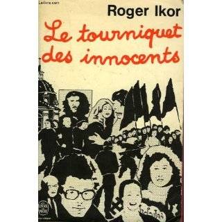Le tourniquet des innocents (texte intégral) by Ikor Roger 