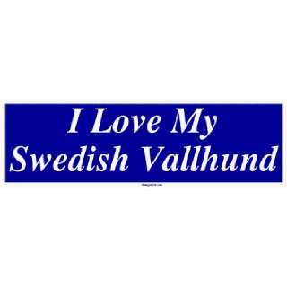  I Love My Swedish Vallhund Bumper Sticker: Automotive