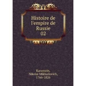   empire de Russie. 02 Nikolai Mikhailovich, 1766 1826 Karamzin Books
