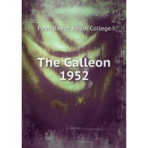  The Galleon. 1952: Palm Beach Junior College: Books