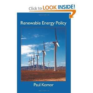  Renewable Energy Policy [Paperback] Paul Komor Books