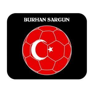  Burhan Sargun (Turkey) Soccer Mouse Pad 